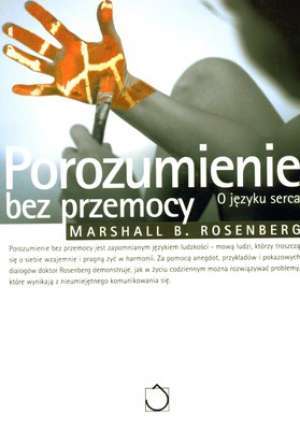 Porozumienie bez przemocy. O języku serca