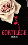 Sortilège by Alex Flinn Sortilège by Alex Flinn