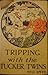 Tripping With the Tucker Tw...