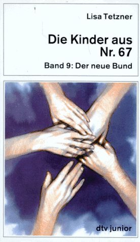 Der neue Bund (Die Kinder aus Nr. 67 #9)