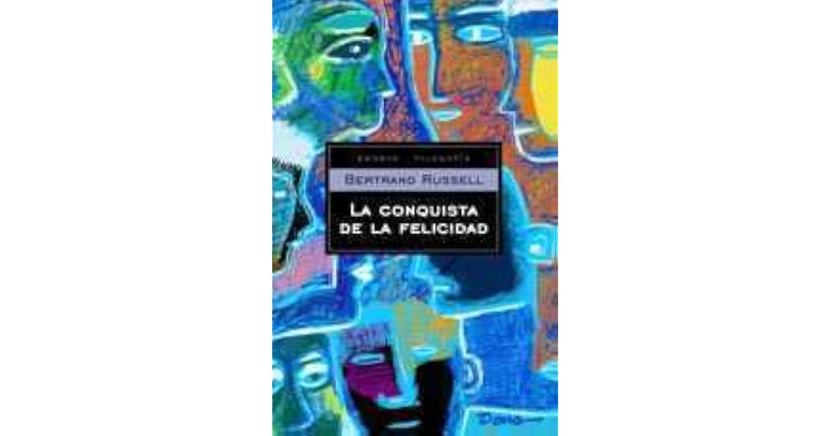 La conquista de la felicidad by Bertrand Russell