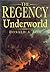 The Regency Underworld