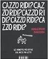 Cazzo ridi?