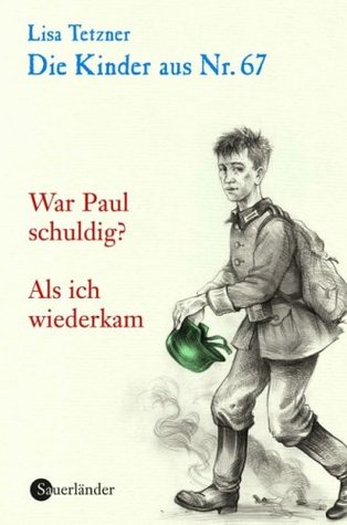 War Paul schuldig? / Als ich wiederkam (Die Kinder aus Nr. 67: Band #7-8)