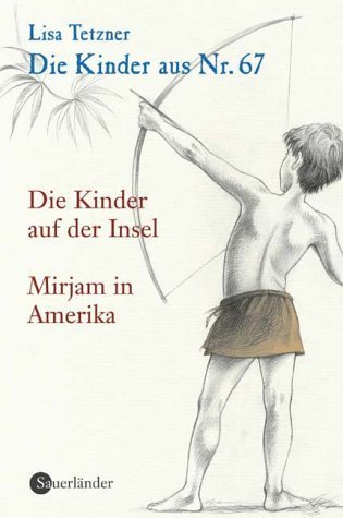Die Kinder auf der Insel / Miriam in Amerika (Die Kinder aus Nr. 67 #5-6)