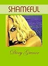 Shameful by Dicey Grenor
