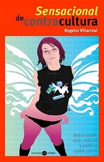 Sensacional de Contracultura (Notas sobre Rock, cultura y política 1986-2007)
