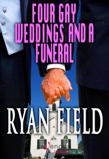 Four Gay Weddings and a Funeral (Kindle Edition)