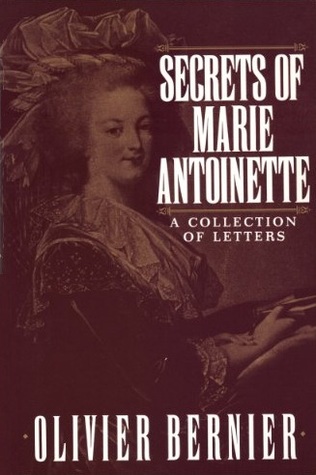 Secrets of Marie Antoinette: A Collection of Letters