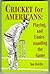 Cricket for Americans: Playing and Understanding the Game (Sports and Culture Series)