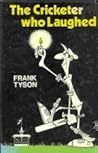 The Cricketer Who Laughed by Frank Tyson
