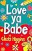 Love Ya, Babe by Chris Higgins