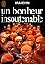 Un bonheur insoutenable by Ira Levin