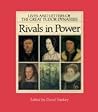 Rivals in Power: Lives and Letters of the Great Tudor Dynasties