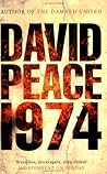 Nineteen Seventy Four by David Peace