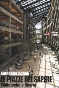 Le piazze del sapere: Biblioteche e libertà (Paperback)