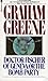 Doctor Fischer of Geneva or The Bomb Party by Graham Greene
