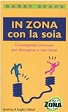 In Zona con la soia: L'accoppiata vincente per dimagrire e star bene