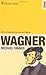 The Faber Pocket Guide To Wagner