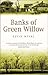 Banks of Green Willow