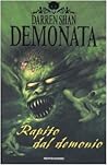 Rapito dal demonio. Demonata by Darren Shan
