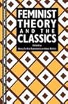 Feminist Theory and the Classics (Thinking Gender)
