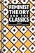 Feminist Theory and the Classics by Nancy Sorkin Rabinowitz