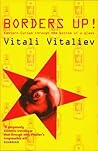 Borders Up! by Vitali Vitaliev