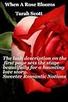 When a Rose Blooms by Tarah Scott