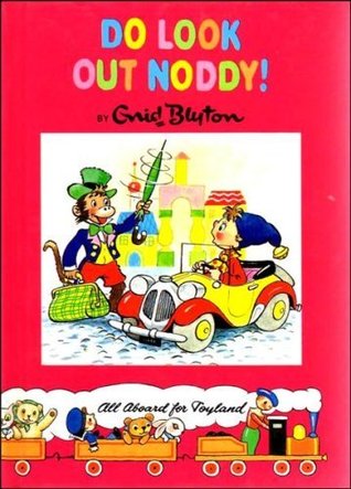 Do Look Out Noddy! (Noddy #15)