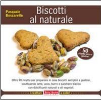 Biscotti al naturale (Paperback)