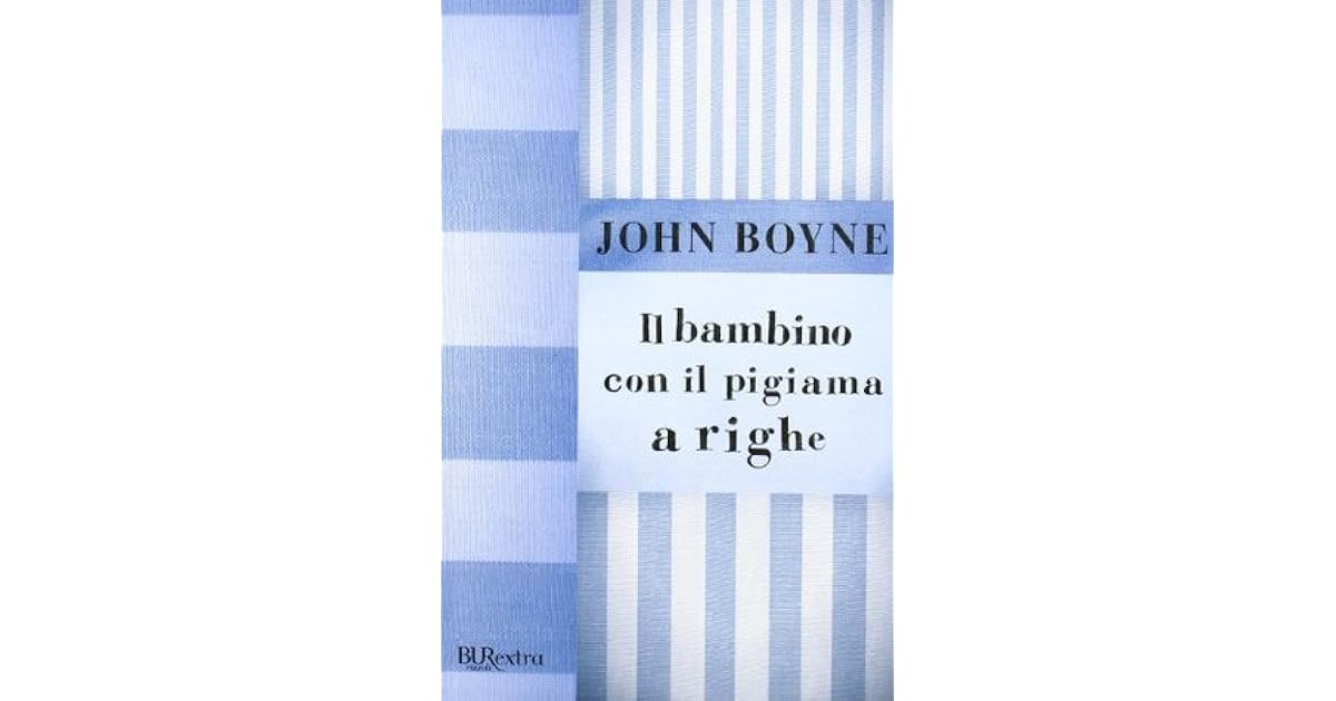 Il Bambino Con Il Pigiama A Righe Libro