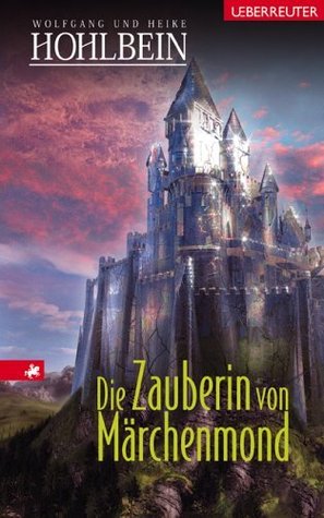 Die Zauberin von Märchenmond (Märchenmond - Magic Moon, #4)