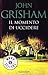 Il momento di uccidere by John Grisham Il momento di uccidere by John Grisham