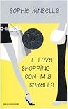 I love shopping con mia sorella by Sophie Kinsella