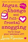 Angus, Thongs and Full-frontal Snogging by Louise Rennison Angus, Thongs and Full-frontal Snogging by Louise Rennison