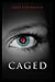 Caged (Caged, #1)