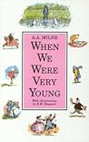 When We Were Very Young by A.A. Milne