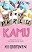 Perlu Kamu by Nia Qurratun'aini