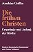 Die frühen Christen: Ursprünge und Anfang der Kirche