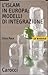 L'Islam in Europa: modelli di integrazione