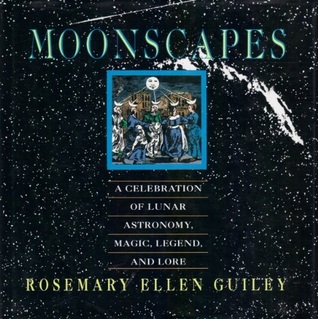 Moonscapes: A Celebration of Lunar Astronomy, Magic, Legend, and Lore (Hardcover)
