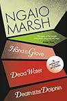 Death at the Dolphin / Hand in Glove / Dead Water (The Ngaio Marsh Collection) Death at the Dolphin / Hand in Glove / Dead Water (The Ngaio Marsh Collection)