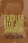 Shoulda Been Jimi Savannah by Patricia      Smith