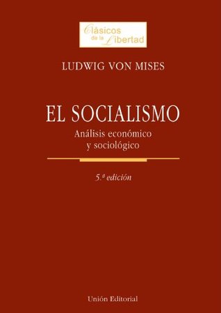 El Socialismo: Análisis Económico y Sociológico