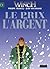 Le prix de l'argent (Largo ...