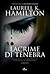 Lacrime di tenebra by Laurell K. Hamilton Lacrime di tenebra by Laurell K. Hamilton
