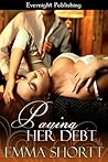 Paying her Debt by Emma Shortt