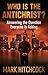 Who Is the Antichrist?: Answering the Question Everyone Is Asking