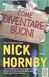 Come diventare buoni by Nick Hornby
